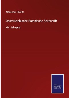 Oesterreichische Botanische Zeitschrift - Skofitz, Alexander