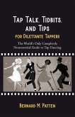 Tap Talk, Tidbits, and Tips for Dilettante Tappers (eBook, ePUB)