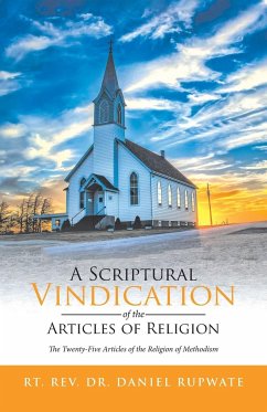 A Scriptural Vindication of the Articles of Religion - Rupwate, Rt. Rev. Daniel