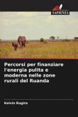 Percorsi per finanziare l'energia pulita e moderna nelle zone rurali del Ruanda