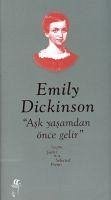 Ask Yasamdan Önce Gelir - Dickinson, Emily