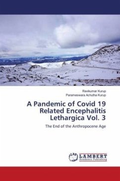 A Pandemic of Covid 19 Related Encephalitis Lethargica Vol. 3