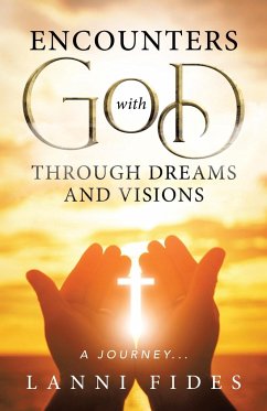 Encounters With God Through Dreams and Visions - Fides, Lanni
