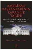 Amerikan Baskanlarinin Karanlik Tarihi - Kerrigan, Michael