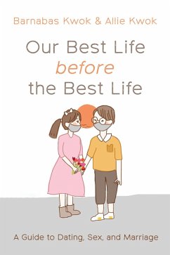 Our Best Life before the Best Life (eBook, ePUB) - Kwok, Barnabas; Kwok, Allie