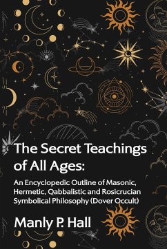 The Secret Teachings of All Ages - Manly P. Hall