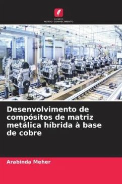 Desenvolvimento de compósitos de matriz metálica híbrida à base de cobre - Meher, Arabinda