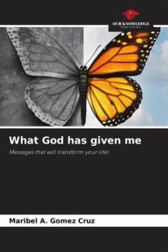 What God has given me - Gómez Cruz, Maribel A.