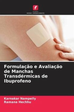 Formulação e Avaliação de Manchas Transdérmicas de Ibuprofeno - Nampelly, Karnakar;Hechhu, Ramana