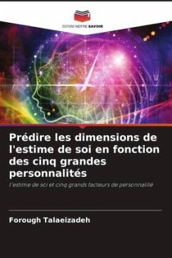 Prédire les dimensions de l'estime de soi en fonction des cinq grandes personnalités - Talaeizadeh, Forough