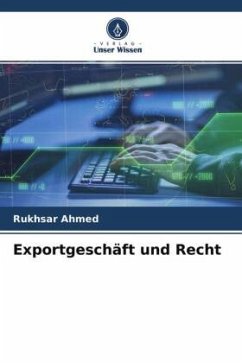 Exportgeschäft und Recht - Ahmed, Rukhsar