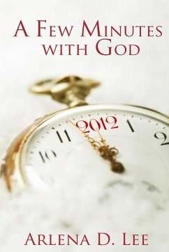 A Few Minutes with God - Lee, Arlena D