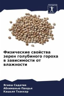 Fizicheskie swojstwa zeren golubinogo goroha w zawisimosti ot wlazhnosti - Sadatiq, Yagnesh;Pand'q, Abhiman'ü;Thakkar, Kash'qp