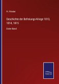 Geschichte der Befreiungs-Kriege 1813, 1814, 1815