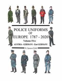 Police Uniforms of Europe 1787 - 2020 Volume Five - Kidd, Ronald
