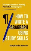 How to Write a Paragraph Using Study Skills (eBook, ePUB)