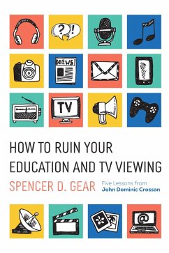 How to Ruin Your Education and TV Viewing (eBook, ePUB)