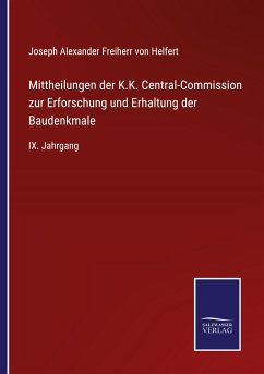 Mittheilungen der K.K. Central-Commission zur Erforschung und Erhaltung der Baudenkmale - Helfert, Joseph Alexander Freiherr Von