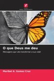 O que Deus me deu