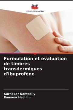 Formulation et évaluation de timbres transdermiques d'ibuprofène - Nampelly, Karnakar;Hechhu, Ramana