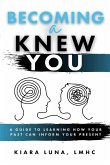 Becoming A Knew You