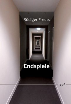 Endspiele - Preuss, Rüdiger