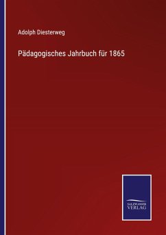 Pädagogisches Jahrbuch für 1865 - Diesterweg, Adolph