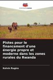 Pistes pour le financement d'une énergie propre et moderne dans les zones rurales du Rwanda