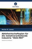 Abfallwirtschaftsplan für die metallverarbeitende Industrie "IKAS-MET"