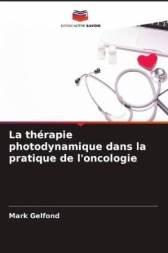 La thérapie photodynamique dans la pratique de l'oncologie - Gelfond, Mark