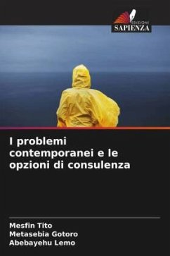 I problemi contemporanei e le opzioni di consulenza - Tito, Mesfin;Gotoro, Metasebia;Lemo, Abebayehu