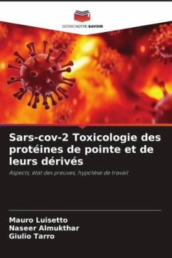 Sars-cov-2 Toxicologie des protéines de pointe et de leurs dérivés - Luisetto, Mauro;Almukthar, Naseer;Tarro, Giulio