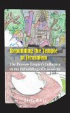 Rebuilding the Temple at Jerusalem