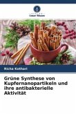 Grüne Synthese von Kupfernanopartikeln und ihre antibakterielle Aktivität