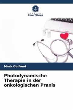 Photodynamische Therapie in der onkologischen Praxis - Gelfond, Mark