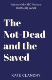 The Not-Dead and the Saved (eBook, ePUB)