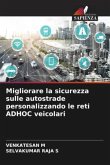 Migliorare la sicurezza sulle autostrade personalizzando le reti ADHOC veicolari
