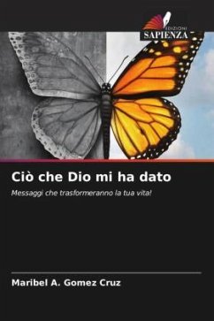 Ciò che Dio mi ha dato - Gómez Cruz, Maribel A.