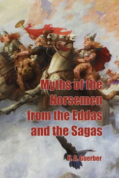 Myths of the Norsemen from the Eddas and Sagas - Guerber, H. A.