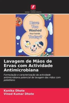 Lavagem de Mãos de Ervas com Actividade Antimicrobiana - Dhote, Kanika;Dhote, Vinod Kumar