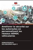 Améliorer la sécurité sur les autoroutes en personnalisant les réseaux ADHOC véhiculaires