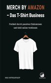 Merch by Amazon (MbA) - Das T-Shirt Business (eBook, ePUB)