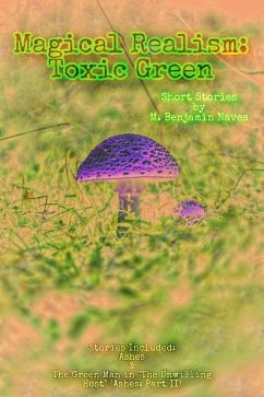 Magical Realism: Toxic Green (eBook, ePUB) - Naves, M. Benjamin