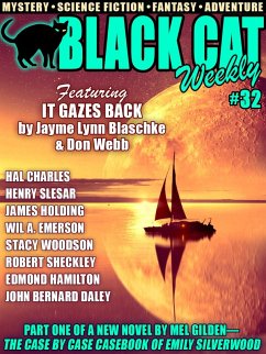 Black Cat Weekly #32 (eBook, ePUB) - Emerson, Wil A.; Woodson, Stacy; Blaschke, Jayme Lynn; Webb, Don; Gilden, Mel; Slesar, Henry; Hamilton, Edmond; Holding, James