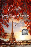 È Tutta Questione d'Amore (eBook, ePUB)