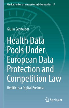 Health Data Pools Under European Data Protection and Competition Law (eBook, PDF) - Schneider, Giulia