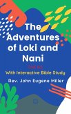 The Adventures of Loki and Nani 2nd ed. (eBook, ePUB) The Adventures of Loki and Nani 2nd ed. (eBook, ePUB)