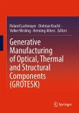 Generative Manufacturing of Optical, Thermal and Structural Components (GROTESK) (eBook, PDF)