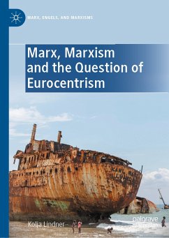 Marx, Marxism and the Question of Eurocentrism (eBook, PDF) - Lindner, Kolja