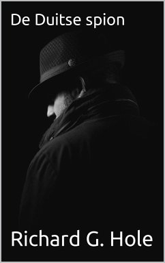 De Duitse Spion (Tweede Wereldoorlog, #15) (eBook, ePUB) - Hole, Richard G.